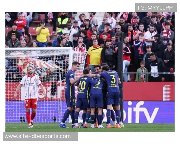 加拉格尔助攻格列兹曼轻松破门马竞小胜巴利阿里继续连胜势头